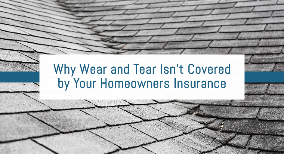 blog image: damaged roof; blog title: Why Wear and Tear Isn't Covered by Your Homeowners Insurance