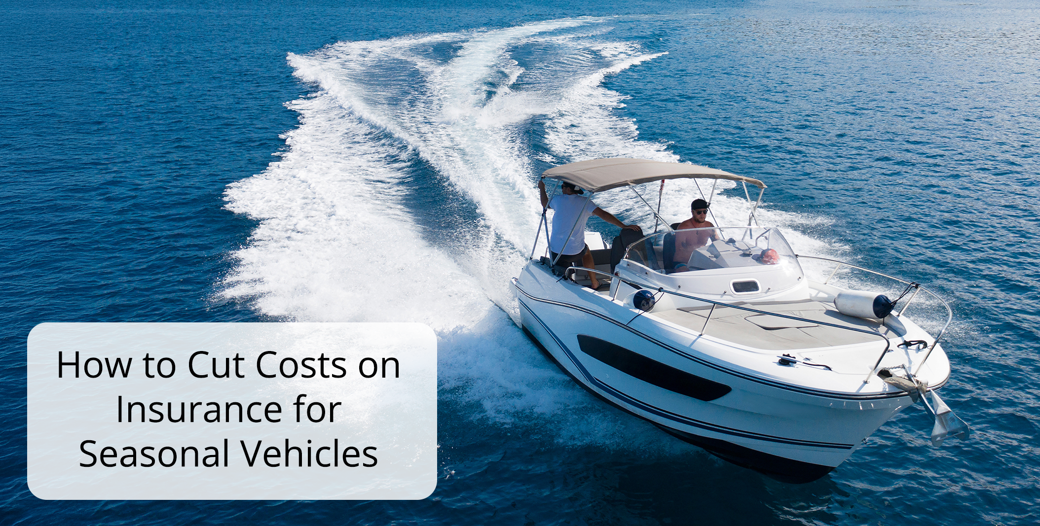 How to Cut Costs on Insurance for Seasonal Vehicles