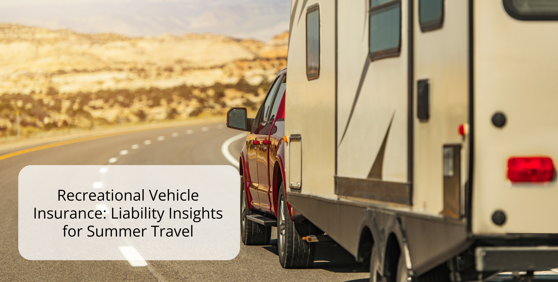 Recreational Vehicle Insurance: Liability Insights for Summer Travel
